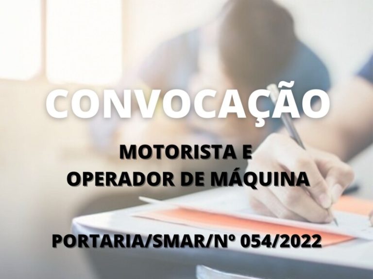 Convocação para candidatos aprovados no cargo de Motorista e Operador de Máquina