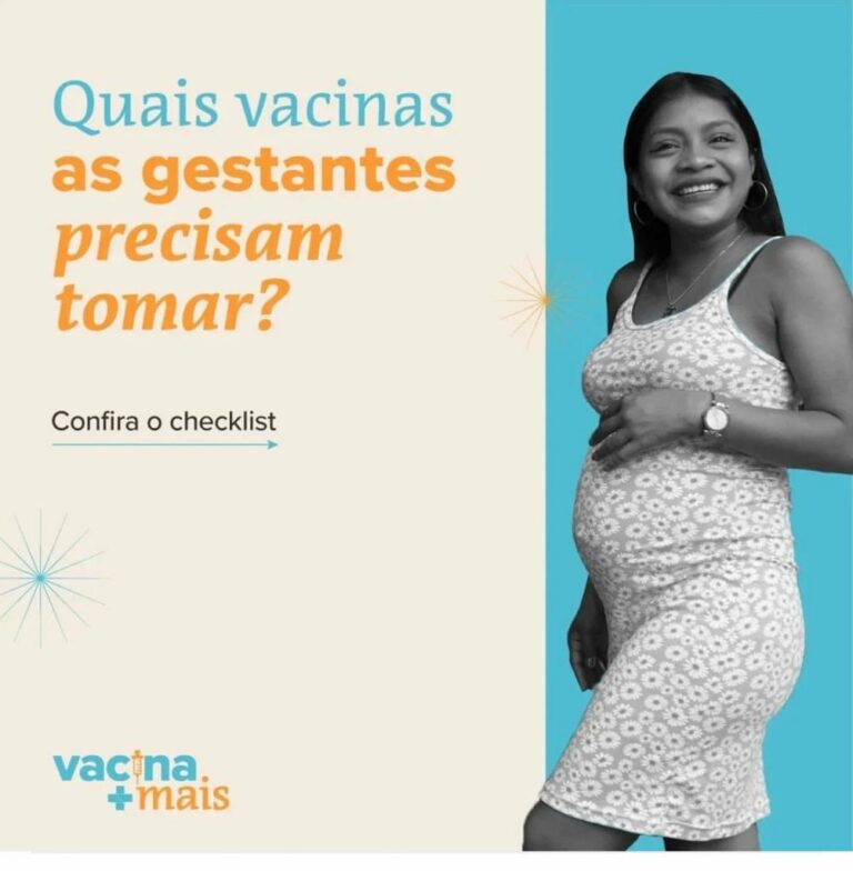 QUAIS VACINAS AS GESTANTES PRECISAM TOMAR?
