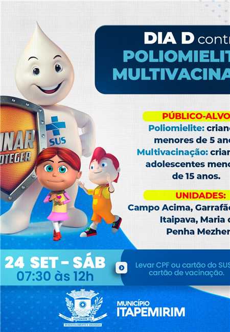 DIA D DA CAMPANHA NACIONAL DDA CAMPANHA NACIONAL DE VACINAÇÃO CONTRA A POLIOMIELITE E MULTIVACINAÇÃO